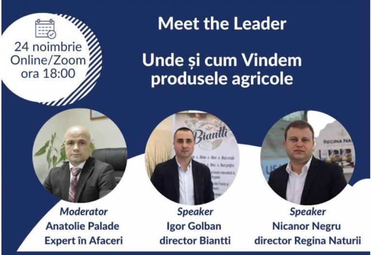 Eveniment online Meet the Leader: Unde și cum vindem Produsele Agricole