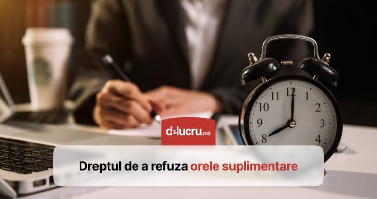 Pot refuza munca suplimentară angajații din Moldova?