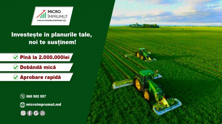 Împrumut agro de la MicroÎmprumut – până la 1.000.000 lei fără gaj pentru înființarea și dezvoltarea afacerii